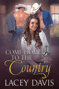 Title: Come Home to the Country, Author: Lacey Davis