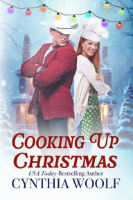 Title: Cooking Up Christmas, Author: Cynthia Woolf