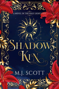 Title: Shadow Kin, Author: M. J. Scott
