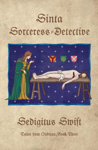 Title: Sinta, Sorceress-Detective, Author: Sedigitus Swift