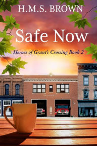 Title: Safe Now, Author: H. M. S. Brown