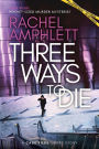 Three Ways to Die: A short crime fiction story