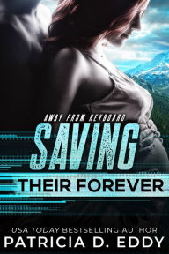 Title: Saving Their Forever, Author: Patricia D. Eddy