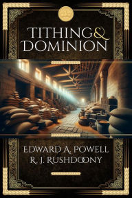 Title: Tithing and Dominion, Author: R. J. Rushdoony
