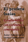 El profeta Isaías: Estudio bíblico con escrituras y comentarios