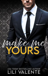 Make Me Yours: A Forbidden Age Gap Romance
