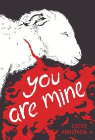 Title: You Are Mine, Author: Sister Anastasia