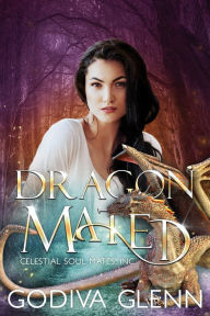 Title: Dragon Mated: A Celestial Soul Mates, Inc Romance, Author: Godiva Glenn