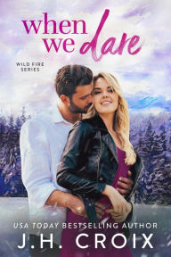 Title: When We Dare, Author: J. H. Croix