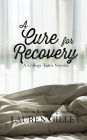 A Cure for Recovery: A College Town Novella