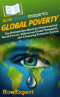 HowExpert Guide to Global Poverty: The Ultimate Handbook for Understanding World Poverty, Addressing Global Inequality, and Advancing Economic Justice