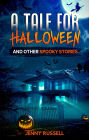 A Tale for Halloween and Other Spooky Stories (español): Historias de Miedo para Niños