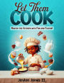 Let Them Cook
