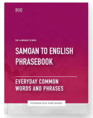 Title: Samoan To English Phrasebook - Everyday Common Words And Phrases, Author: Ps Publishing