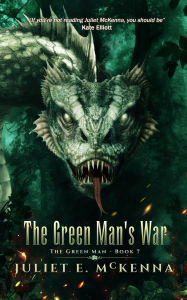 Title: The Green Man's War, Author: Juliet E. Mckenna