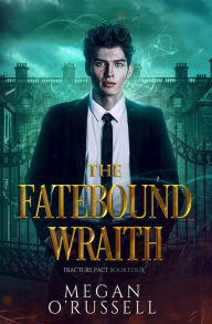 Title: The Fatebound Wraith, Author: Megan O'russell