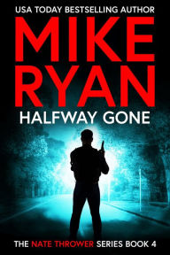 Title: Halfway Gone, Author: Mike Ryan
