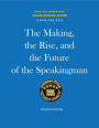 The Making, The Rise, And The Future Of The Speakingman (Fourth Edition)