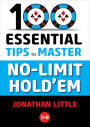 100 Essential Tips to Master No-Limit Hold'em