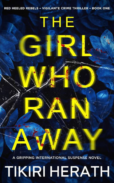 The Girl Who Ran Away: A vigilante crime suspense novel