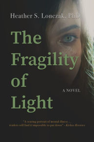 Title: The Fragility of Light, Author: Heather Lonczak