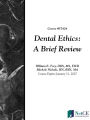 Dental Ethics: A Brief Review