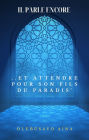 ..ET ATTENDRE POUR SON FILS DU PARADIS' (French Edition): Il parle encore