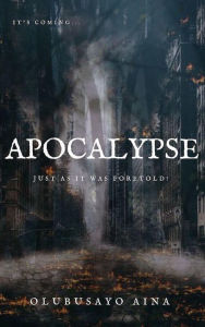 Title: Apocalypse (French Edition): COMME C'ÉTAIT PRÉVU !, Author: Olubusayo Aina