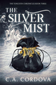 Title: The Silver Mist, Author: C. A. Cordova
