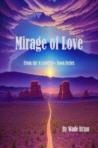 Title: Mirage of Love, Author: Wade Brian