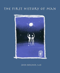 Title: The First History of Man, Author: John Bershof