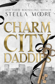 Title: Charm City Daddies: The Charm City Daddies Collection, Author: Stella Moore