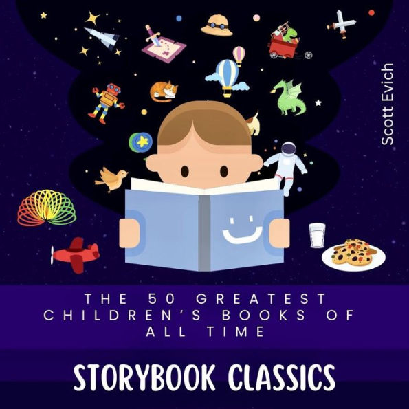 Storybook Classics: The 50 Greatest Children's Books of All Time