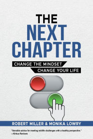 Title: The Next Chapter: Change The Mindset - Change Your Life, Author: Robert Miller