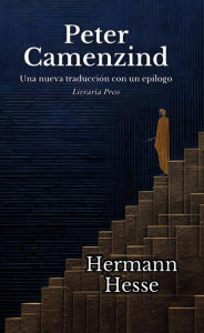 Title: Peter Camenzind: Edición española, Author: Hermann Hesse