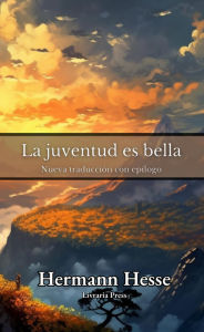 Title: La juventud es bella: Dos relatos, Author: Hermann Hesse