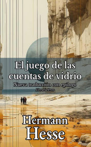 Title: El juego de las cuentas de vidrio, Author: Hermann Hesse