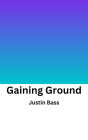 Gaining Ground