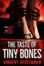 The Taste of Tiny Bones