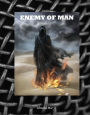 ENEMY OF MAN: The Power of Darkness and Secrets of the Hidden World