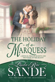 Title: The Holiday of a Marquess, Author: Linda Rae Sande