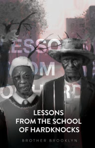 Title: Lessons From the School of Hardknocks, Author: Brother Brooklyn