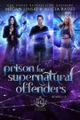 Prison for Supernatural Offenders: Books 1-3