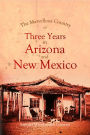 The Marvellous Country: Or, Three Years in Arizona and New Mexico
