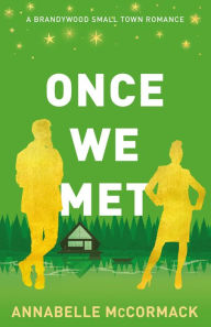 Title: Once We Met, Author: Annabelle Mccormack