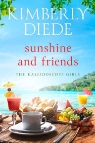 Title: Sunshine and Friends, Author: Kimberly Diede