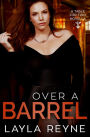 Over a Barrel: A Table for Two Novella