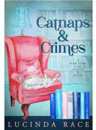 Title: Catnaps & Crimes: A Paranormal Witch Cozy Mystery, Author: Lucinda Race