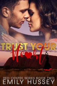 Title: Trust Your Heart, Author: Emily Hussey