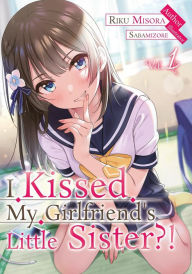 Title: I Kissed my Girlfriend's Little Sister?! Volume 1, Author: Riku Misora